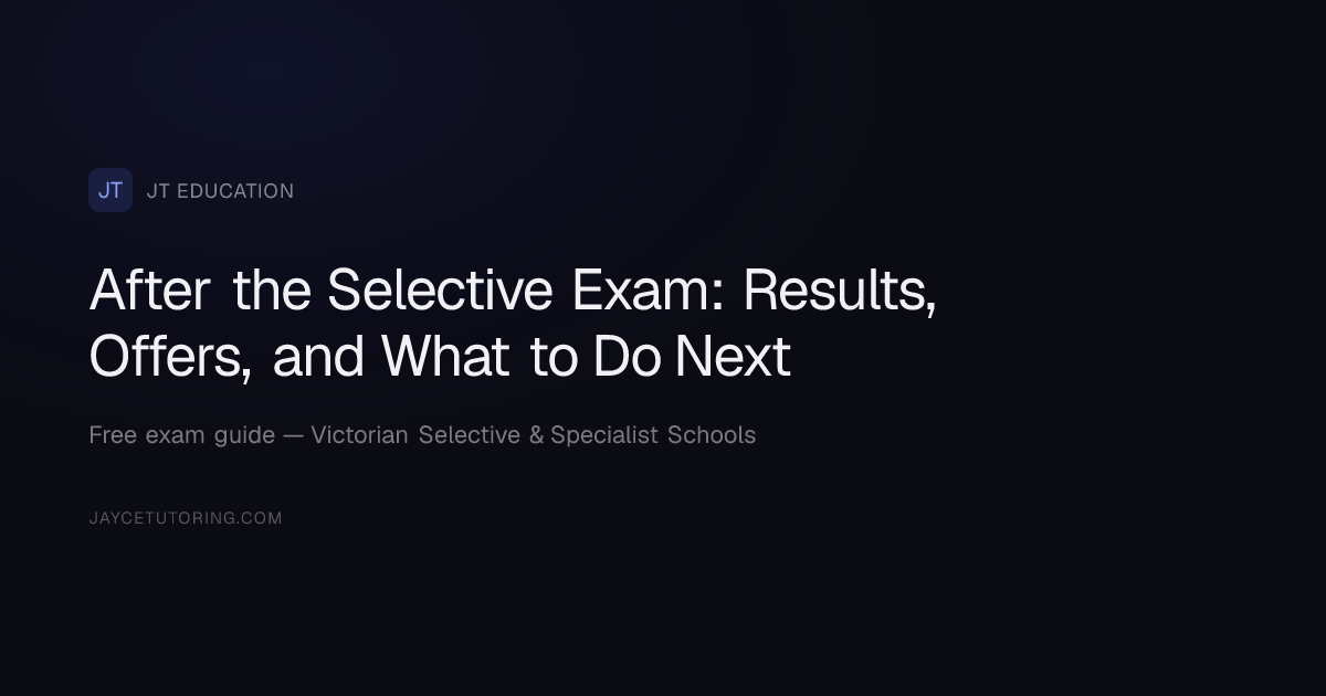 After the Selective Exam: Results, Offers, and What to Do Next | JT ...